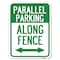 Signmission Parallel Parking Along Fence With Bidirectional Arrow Rust Proof Parking, A-1824-23508 A-1824-23508 - alternate 1